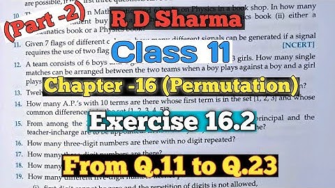 RD Sharma Class 11 Ex. 16.2 Solutions Chapter 16 ( Permutation )|From Q.11 to Q.23 | Part-2