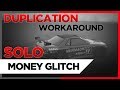 GTA 5 *PATCHED* DUPLICATION GLITCH - UNLIMITED MONEY! WORKAROUND