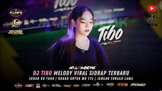 DJ TIBO MELODY VIRAL TERBARU 2026 - BREAKBEAT CORETANK 02