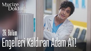 Engelleri kaldıran adam Ali! - Mucize Doktor 26. Bölüm