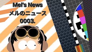 Mel's News / メルのニュース - 0003.
