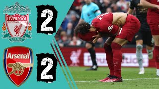 ملخص مباراة ليفربول وارسنال 2-2 | مباراة جنونية | تألق محمد صلاح