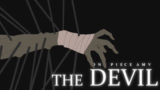 [One Piece AMV] - THE DEVIL | 70K+