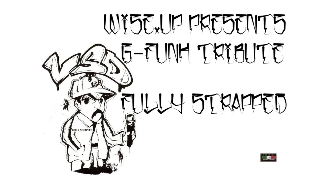 FULLY STRAPPED: G-FUNK TRIBUTE!