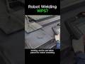 Precision in Motion | Full-Automated FCAW &amp; WPS Solutions #welding #engineering