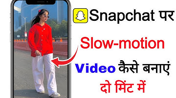 Snapchat me slow motion video kaise banaye || how to create snapchat slow motion video kaise banaen
