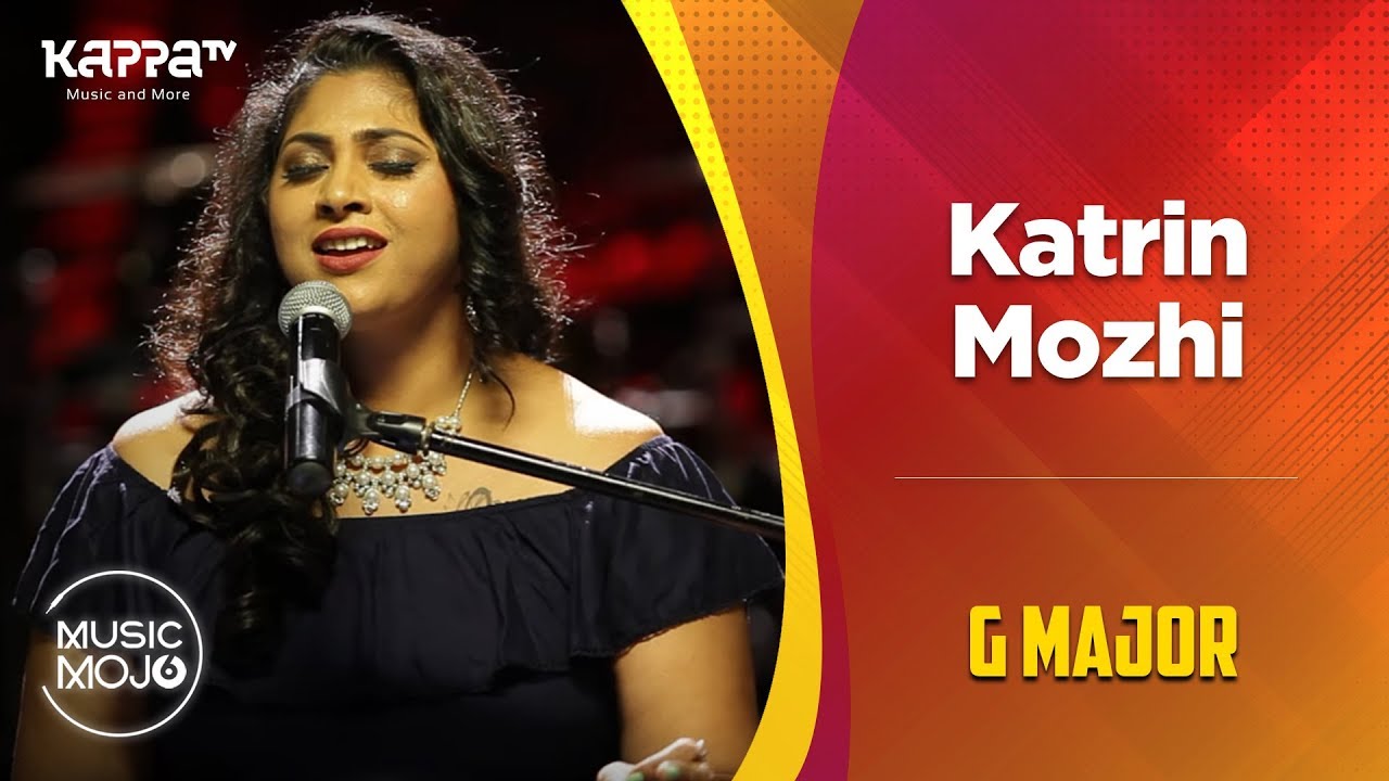 Katrin Mozhi   G Major   Music Mojo Season 6   Kappa TV