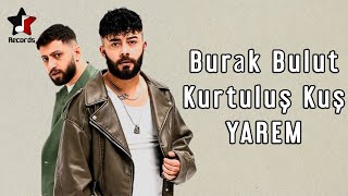 Burak Bulut & Kurtuluş Kuş - Yârem ( Official Audio )