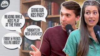 Mega Churches, Giving Our Kids iPads, Boys Being Inappropriate | Ep. 281