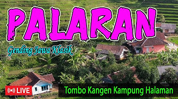 GENDING JAWA PALARAN PALING NYAMLENG KAGEM TOMBO KANGEN MASA KECIL DIKAMPUNG HALAMAN