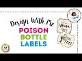 Design With Me: Poison Bottle Labels – Digital Product Tutorial