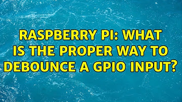 Raspberry Pi: What is the proper way to debounce a GPIO input? (4 Solutions!!)