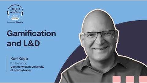 Gamification in Learning for Real-World Impact with Karl Kapp | Podcast