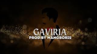 GAVIRIA ANTHEM - Prod.By MANGBORIS