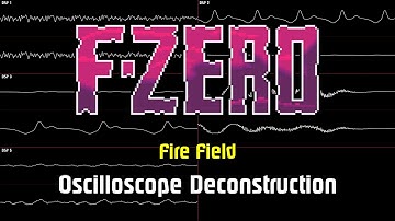 F-ZERO - Fire Field [Oscilloscope Deconstruction]