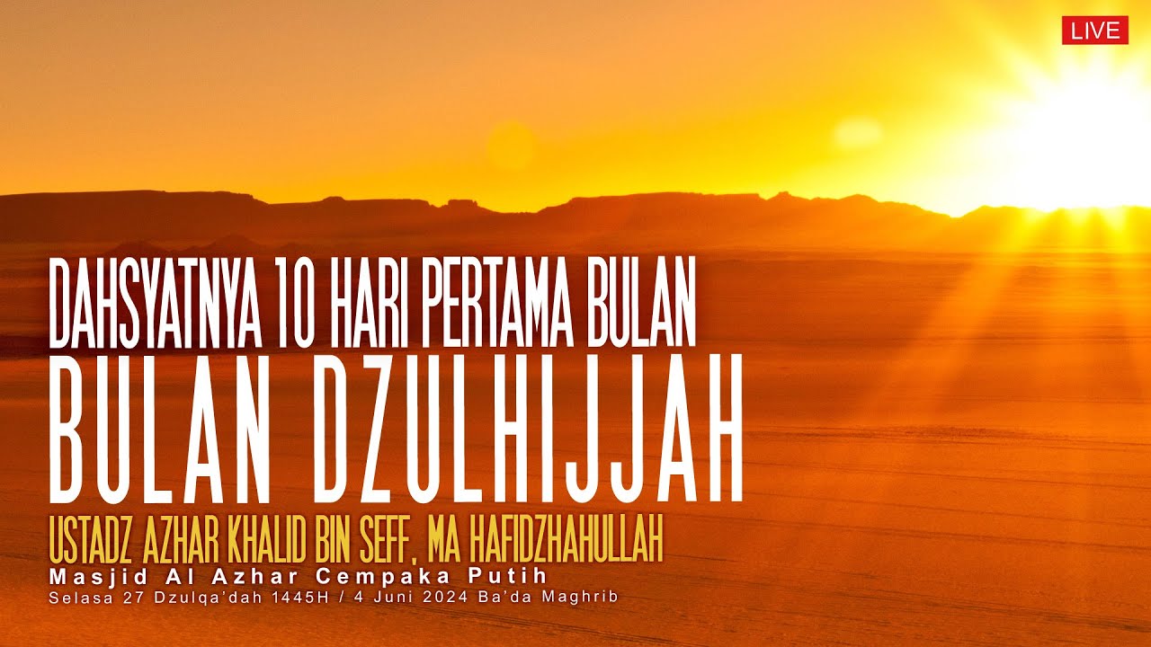 Ustadz Azhar Khalid bin Seff - Dahsyatnya 10 Hari pertama Bulan ...