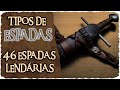 História do Combate - Os 46 Tipos de Espadas Mais Lendários da História