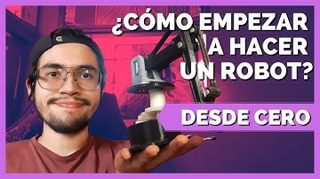 🆕 ¿CÓMO EMPEZAR a HACER un ROBOT desde CERO?