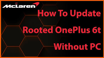 How to update Rooted OnePlus 6t without PC