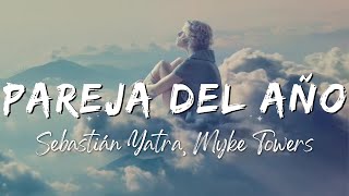 Sebastián Yatra, Myke Towers - Pareja Del Año (Lyrics)