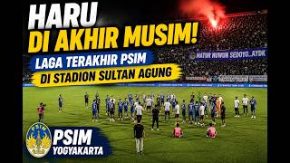 HARU DI AKHIR MUSIM! LAGA TERAKHIR PSIM DI STADION SULTAN AGUNG #psim #psimjogja #laskarmataram
