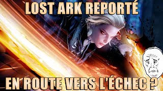 Le MMORPG Lost ARK repoussé pour 2022 : un échec annoncé  Peut-il marcher chez nous 