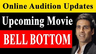 BELL BOTTOM MOVIE AUDITION | Online Audition Updates | How to Audition Actors for Film | Hindi Movie