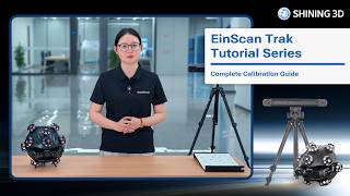EinScan Trak | Tutorial Series—Complete Calibration Guide