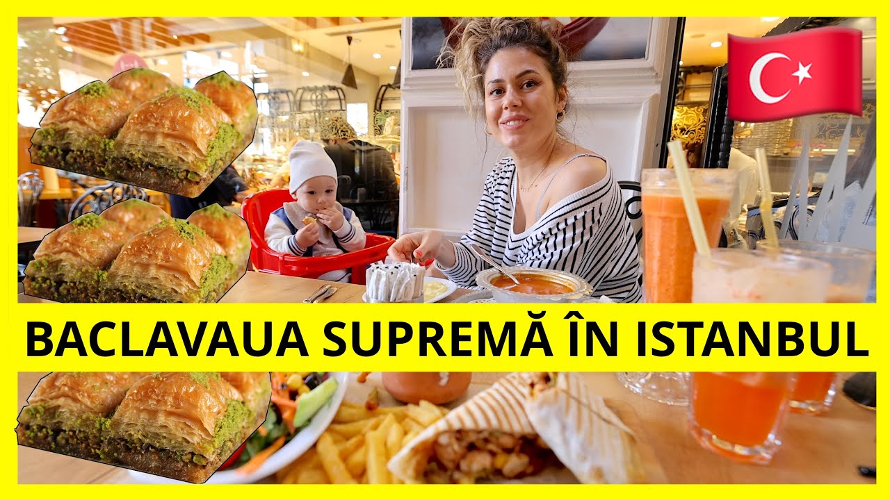 M-AM ÎNDRĂGOSTIT DE BACLAVAUA ASTA ÎN ISTANBUL! (MADO, Istanbul)