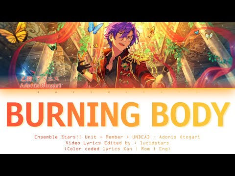 「 ES!! 」BURNING BODY - Adonis Otogari [KAN/ROM/ENG]