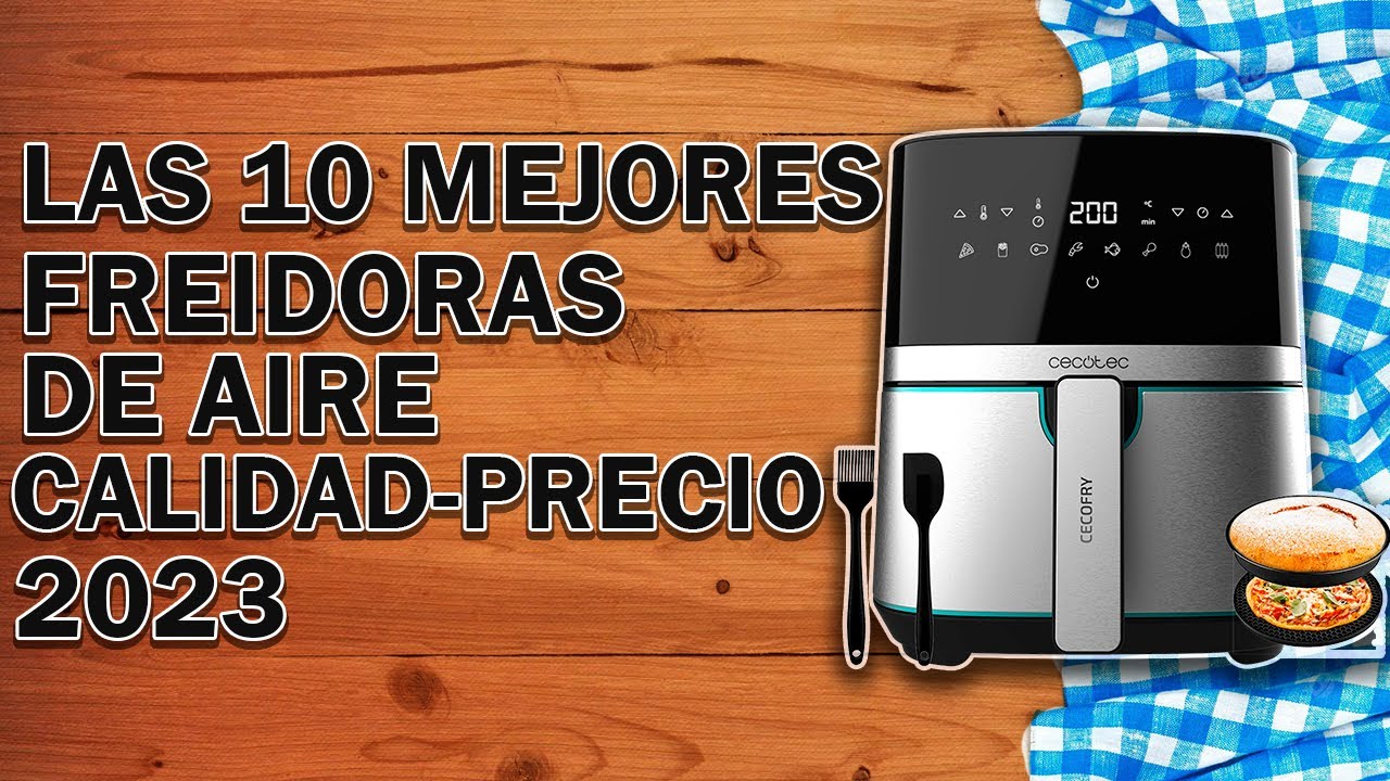 5 mejores freidoras de aire (Excelente relación precio-calidad