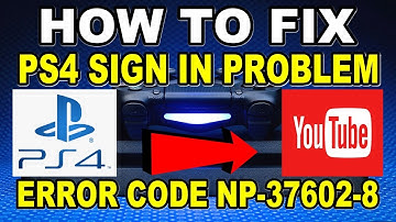 HOW TO FIX PS4 YOUTUBE SIGN IN ERROR CODE NP-37602-8 STREAM YOUR GAMEPLAY & UPLOAD VIDEOS FIXED
