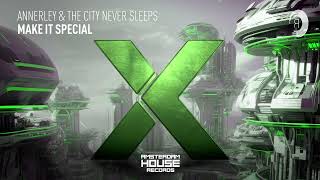 Vocal House: Annerley & The City Never Sleeps - Make It Special [Amsterdam House] + Lyrics