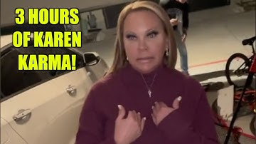 3 Hours Of INSANE Karens Who Got The Karma They Deserved!