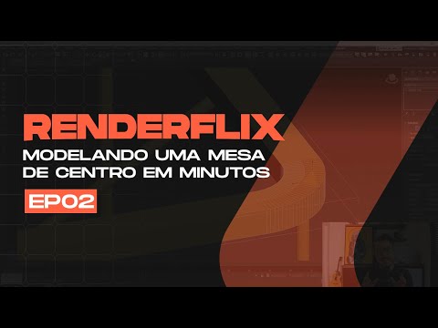 MODELANDO UMA MESA DE CENTRO EM MINUTOS | RENDERFLIX | EP02 - MODELANDO UMA MESA DE CENTRO EM MINUTOS | RENDERFLIX | EP02