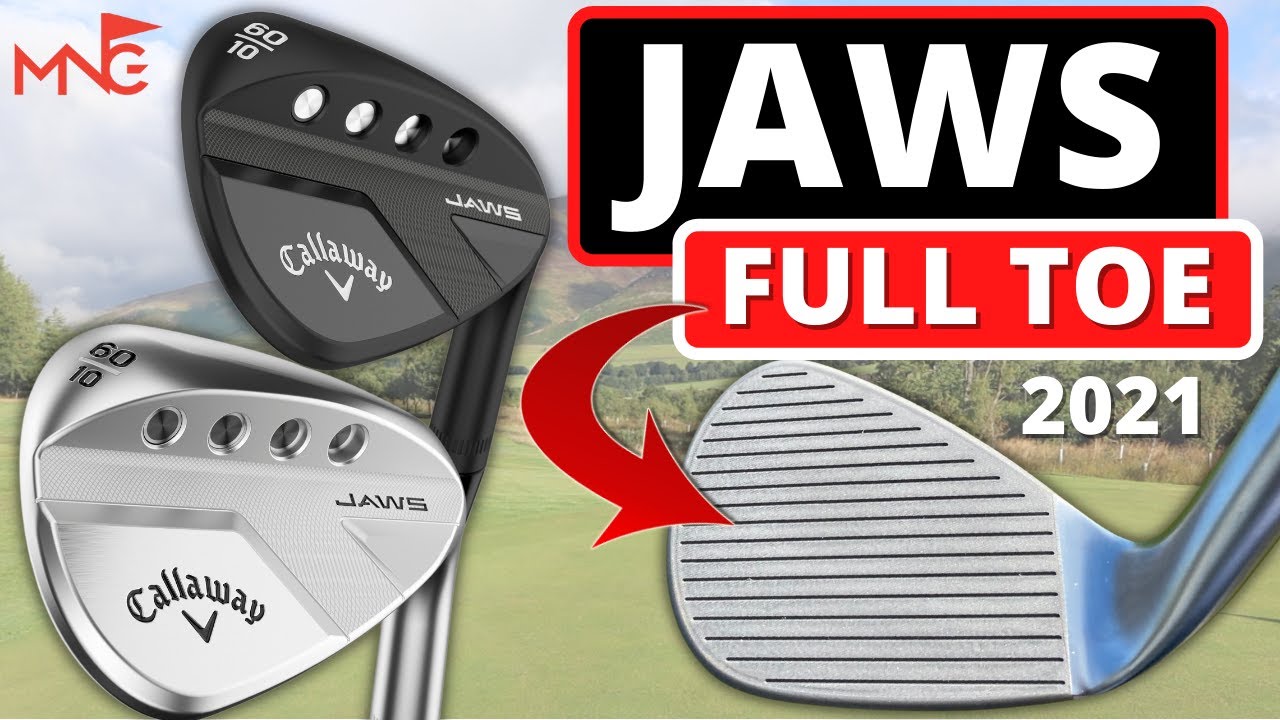 Callaway JAWS Full Toe wedges