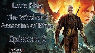 The Witcher 2 : Assassins of Kings (Enhanced Edition) - Episode 6 - Getting Stuck