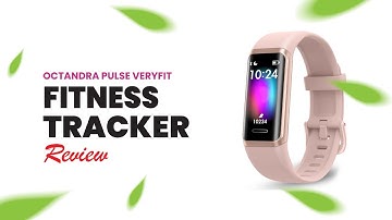 Unveiling the OCTANDRA Pulse VeryFit Fitness Tracker: Your Ultimate Health Companion