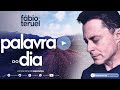 PALAVRA DO DIA - 28 DE DEZEMBRO | Fábio Teruel