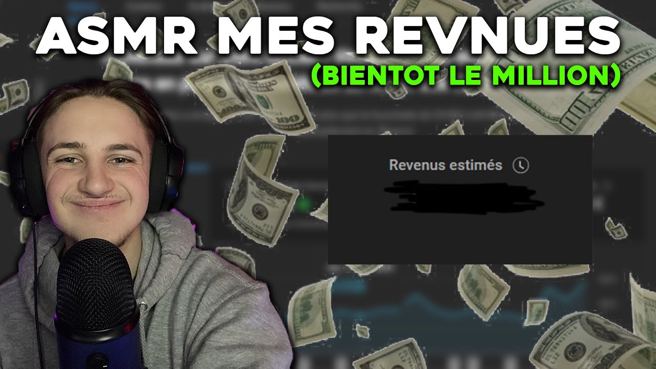ASMR - Mes revenues et mes statistiques (merci !)