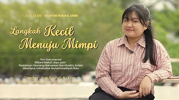 Video Dokumenter "Langkah Kecil Menuju Mimpi" Perjalanan Mahasisiwi Non Muslim Kuliah di UMRI