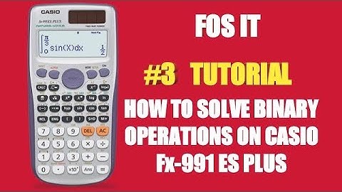 #3 Tutorial  How To Solve Binary Operations On Casio Calculator FX 991 ES Plus