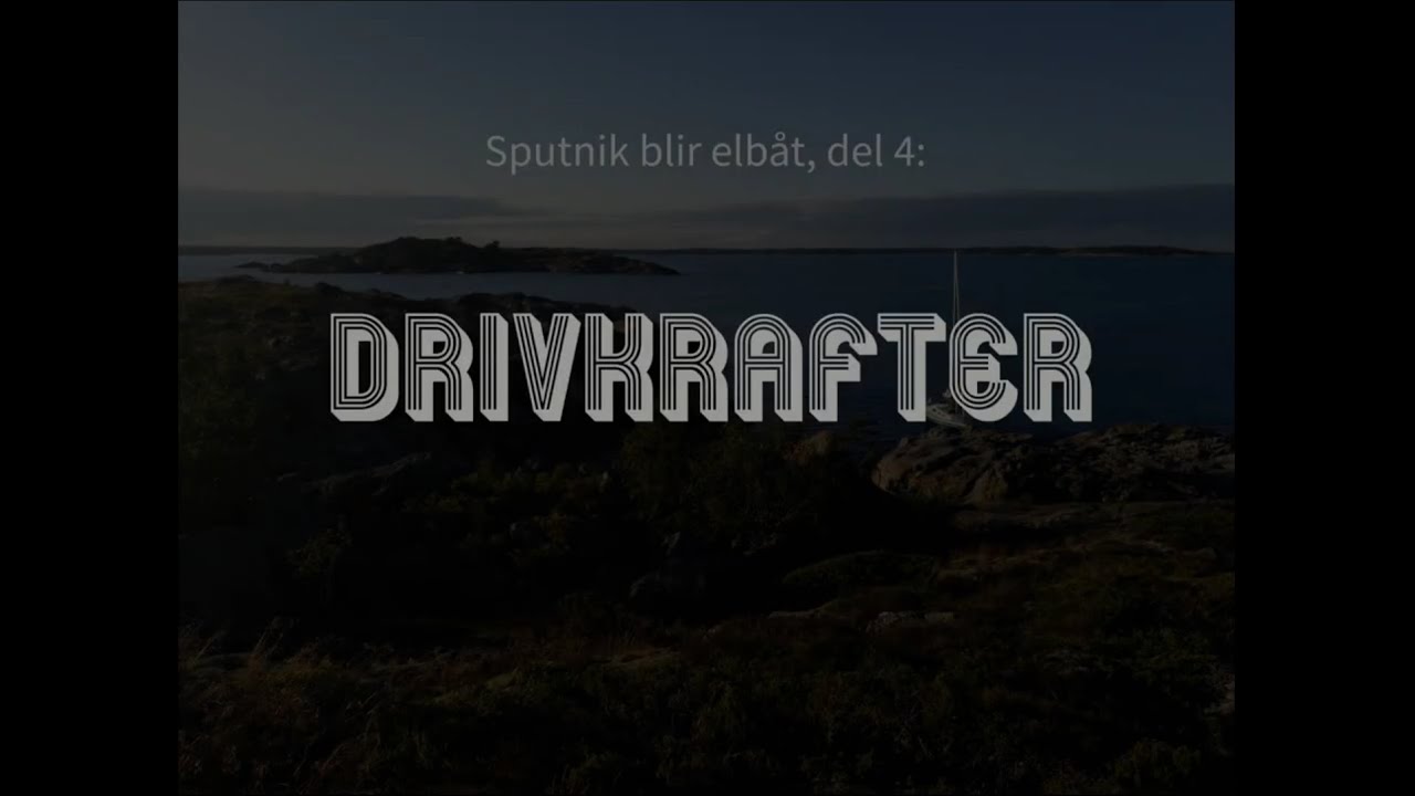 Sputnik blir elbåt: Drivkrafter (del 4)
