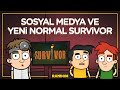 Sosyal Medya ve Yeni Normal Survivor | RANDOM
