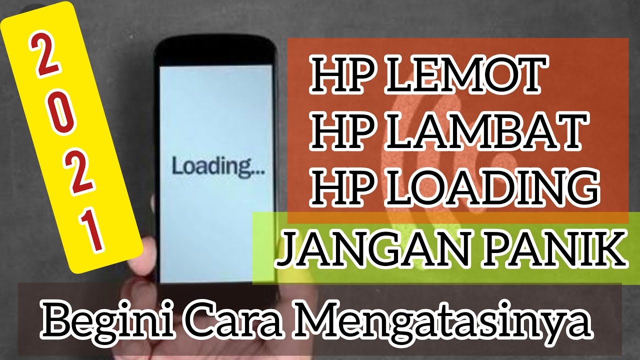 Cara MENGATASI HP LEMOT