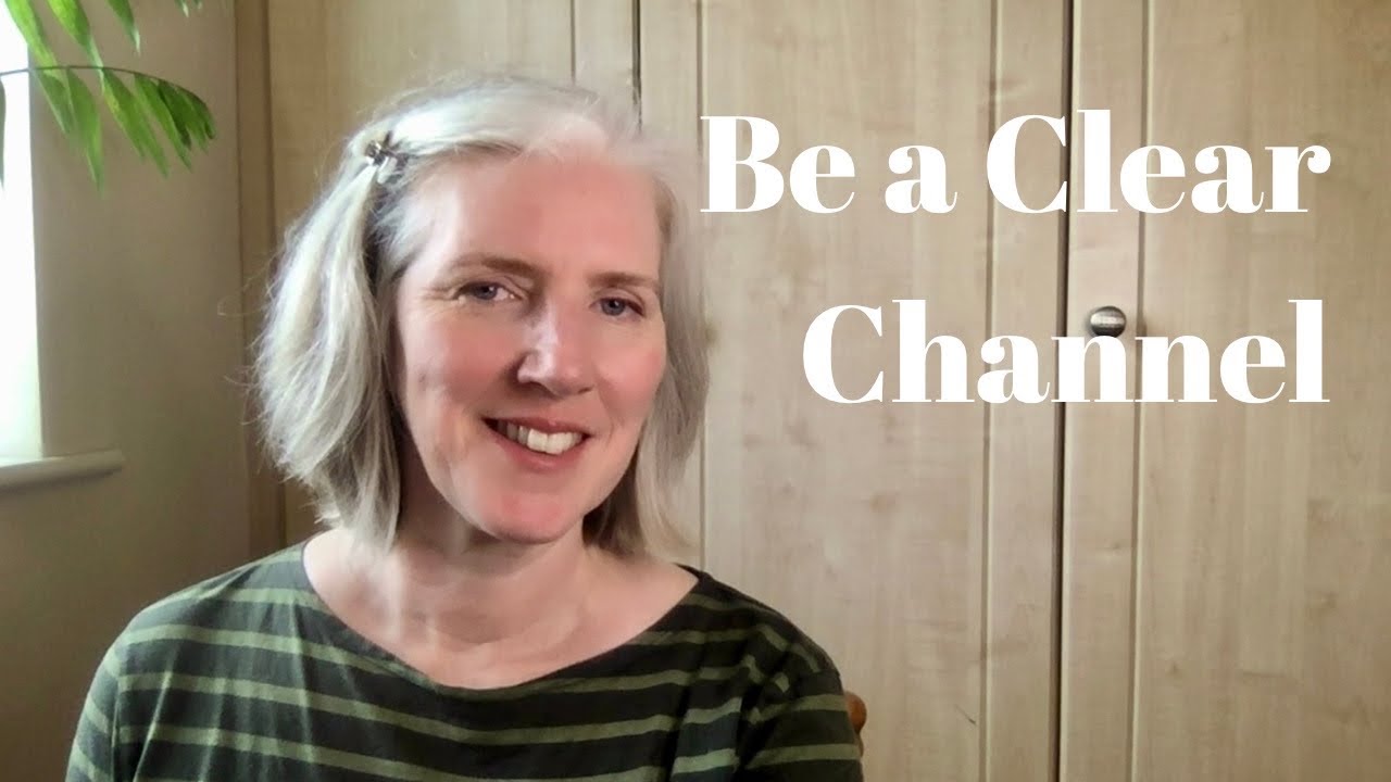 3 Steps to Being a Clear Channel of the Universe (for Intuitive Coaches & Healers)