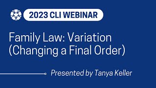 Family Law: Variation (Changing a Final Order)
