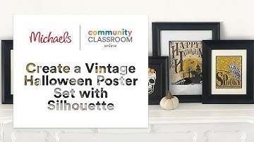 Online Class: Create a Vintage Halloween Poster Set with Silhouette | Michaels