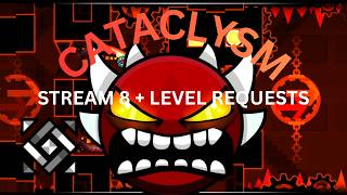 |LIVE| GEOMETRY DASH CATACLYSM 41%! |STREAM 8| (Level Requests And Globed)