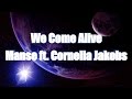 LYRICS | We Come Alive - Manse ft. Cornelia Jakobs